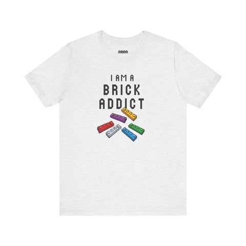 "I am a Brick Addict" Unisex T-shirt