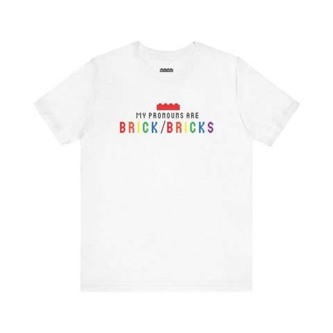 "Our Pronouns are Brick / Bricks" Unisex T-shirt