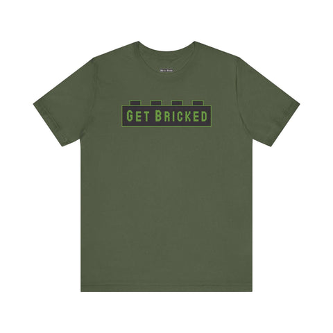 "Get Bricked" Unisex T-Shirt