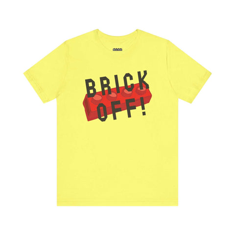 "Brick Off" Unisex T-Shirt Yellow