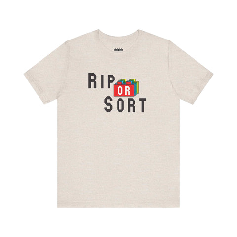 "Rip or Sort" Unisex T-Shirt